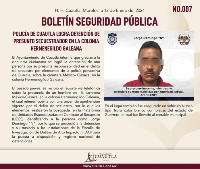 POLICÍA DE CUAUTLA LOGRA DETENCIÓN DE PRESUNTO SECUESTRADOR EN LA COLONIA HERMENEGILDO GALEANA