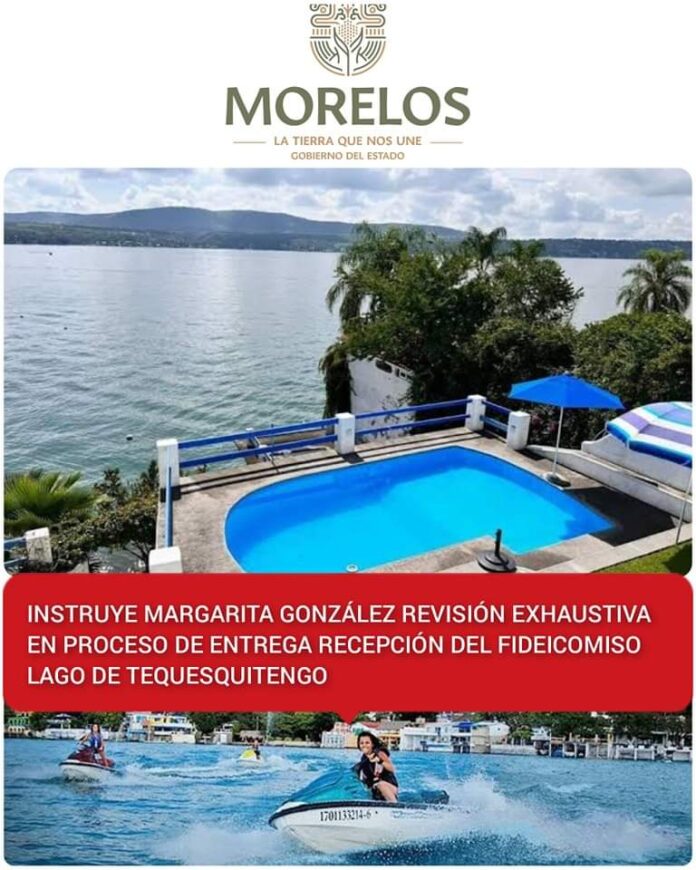 Revisión exhaustiva en proceso de entrega recepción del Fideicomiso Lago de Tequesquitengo