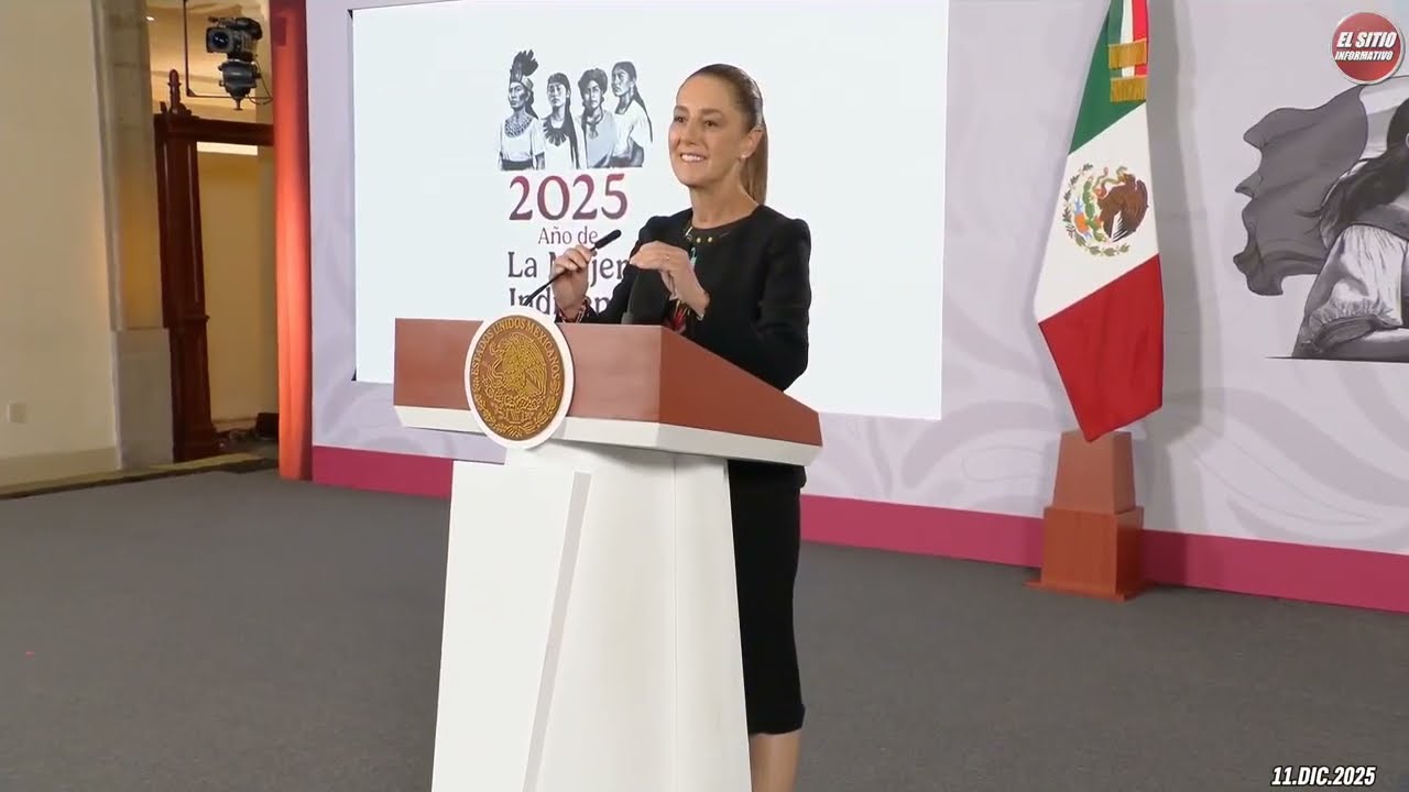 11.DIC.2025 | Mañanera del Pueblo - Conferencia Matutina de Claudia Sheinbaum