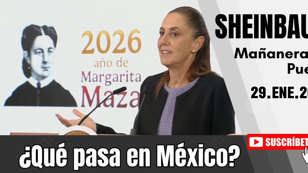 29.ENE.2026 | Mañanera del Pueblo - Conferencia Matutina de Claudia Sheinbaum