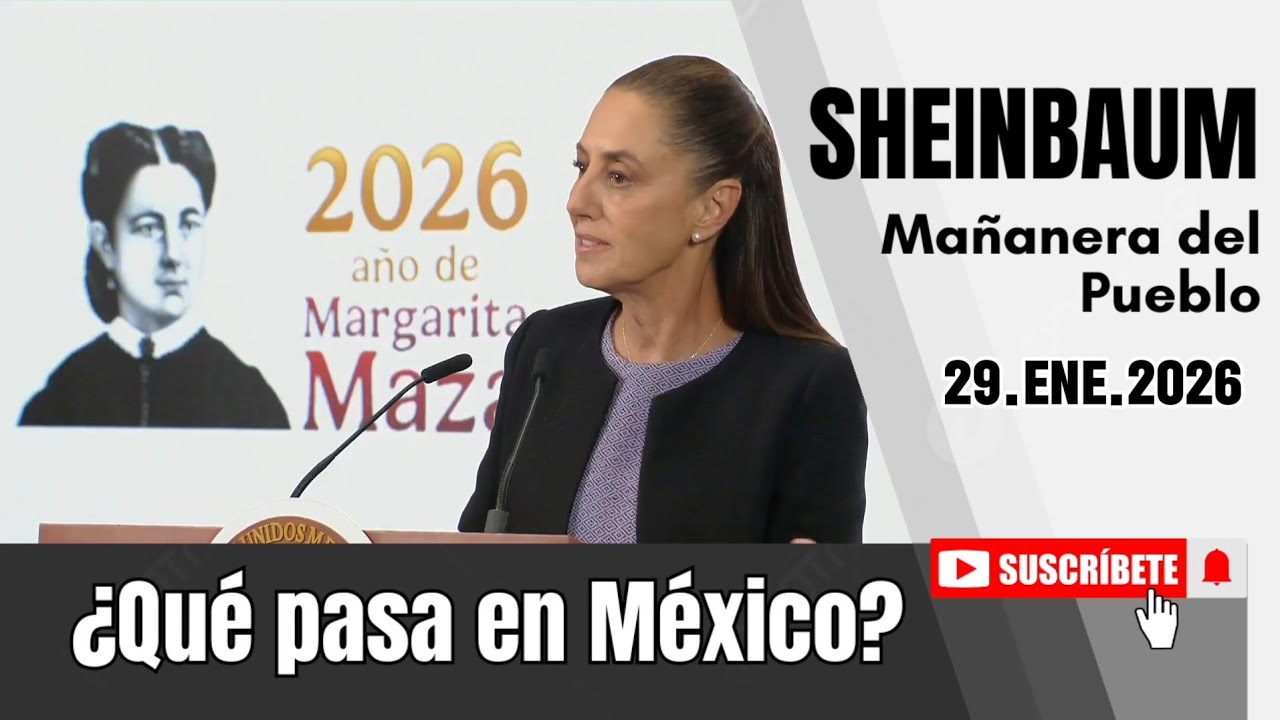 29.ENE.2026 | Mañanera del Pueblo - Conferencia Matutina de Claudia Sheinbaum