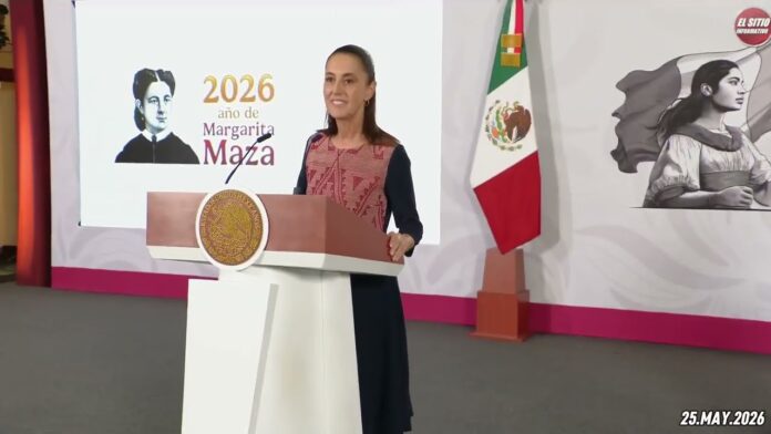 25.MAY.2026 | Mañanera del Pueblo – Conferencia Matutina de Claudia Sheinbaum