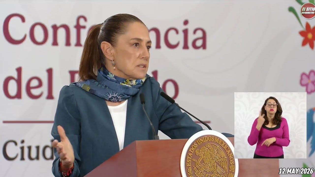 12.MAY.2026 | Mañanera del Pueblo - Conferencia Matutina de Claudia Sheinbaum