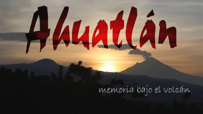 Ahuatlán, Memoria Bajo el Volcán