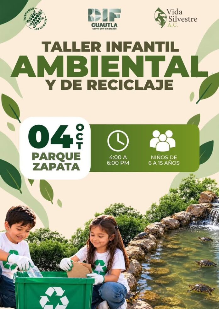Invitan a Niñas y Niños de Cuautla a Participar en Taller Infantil Ambiental y de Reciclaje