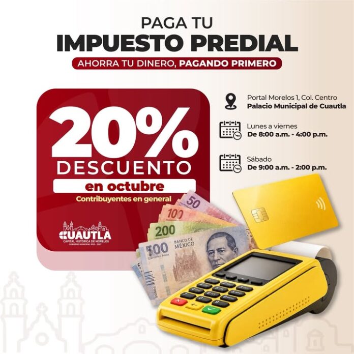 Invita Ayuntamiento de Cuautla a Aprovechar el 20% de Descuento en el Pago del Impuesto Predial Durante Octubre