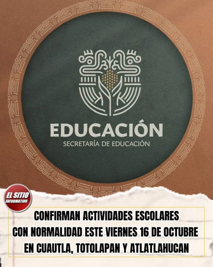 Regresaron a Clases con Normalidad en Cuautla, Totolapan y Atlatlahucan Este Viernes 16 de Octubre