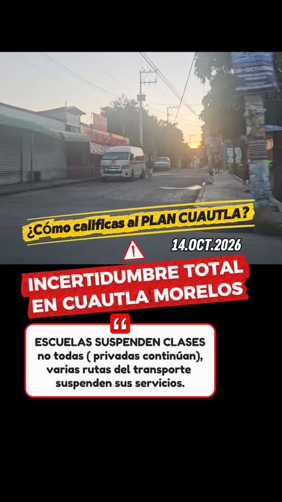 Incertidumbre en Cuautla: Suspenden Clases y Rutas del Transporte Público; ¿Qué Resultados Ha Dado el Plan Cuautla?