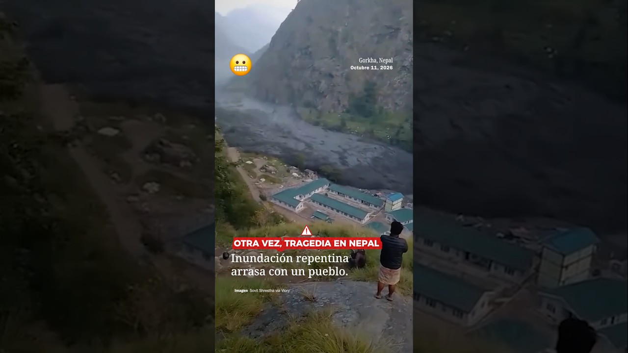 Otra Vez en Nepal Inundación Repentina Arrasa a Todo un Pueblo