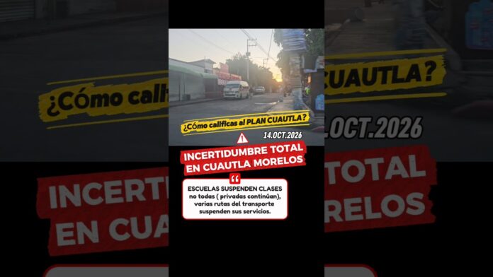 #Seguridad Incertidumbre en Cuautla: Suspenden Clases y Rutas del Transporte Público ¿Plan Cuautla?