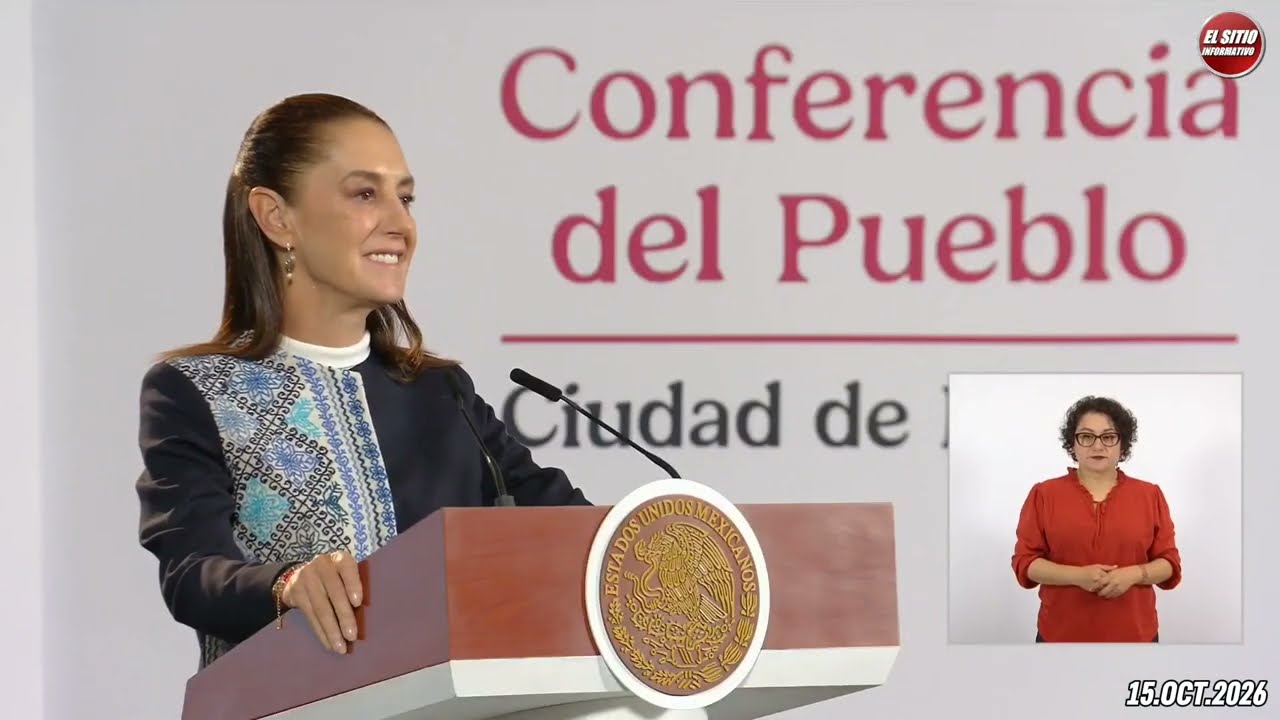 15.OCT.2026 | Mañanera del Pueblo - Conferencia Matutina de Claudia Sheinbaum