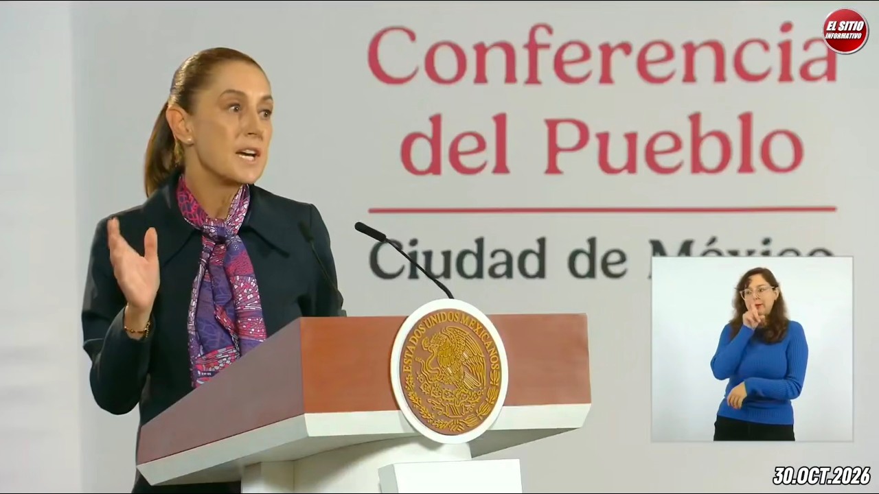 30.OCT.2026 | Mañanera del Pueblo - Conferencia Matutina de Claudia Sheinbaum